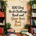 100 Day Book Challenge: Read and Grow Your Mind