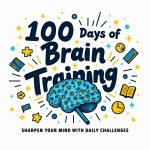 100 Days of Brain Training: Sharpen Your Mind with Daily Challenges